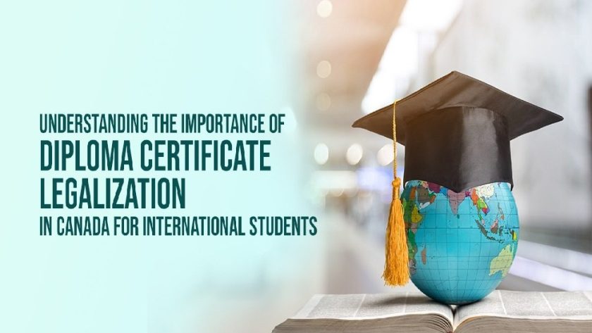Importance of Diploma Certificate Legalization in Canada for International Students