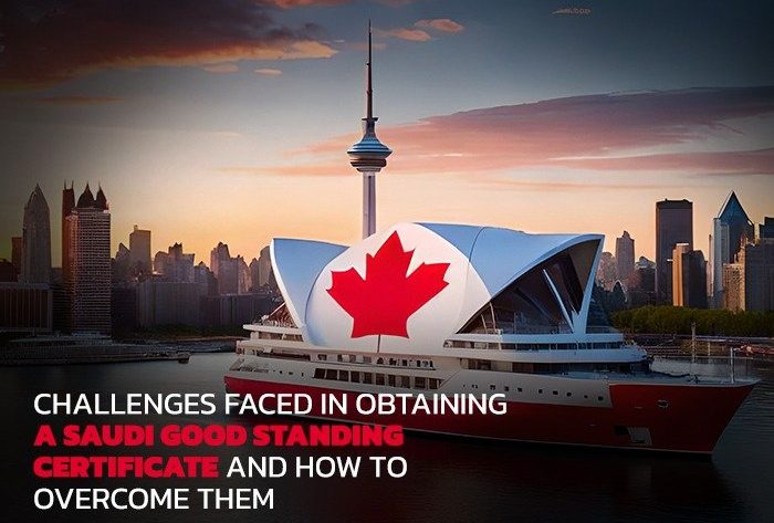 Challenges Faced in Obtaining a Saudi Good Standing Certificate and How to Overcome Them