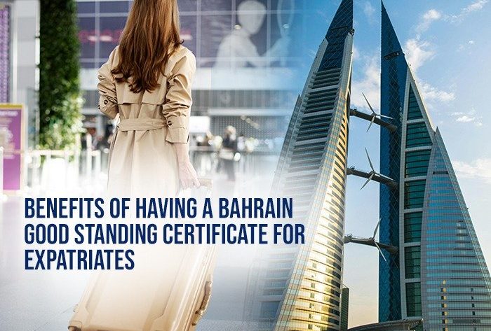 Benefits of Having a Bahrain Good Standing Certificate for Expatriates