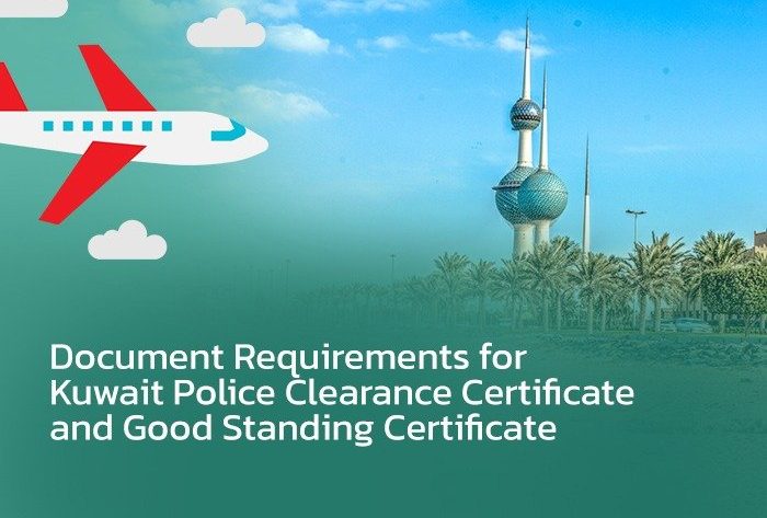 Guide to Kuwait Police Clearance & Good Standing Certificates