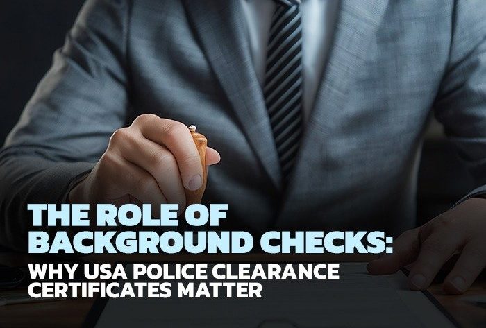 Importance of USA Police Clearance Certificates in Background Checks