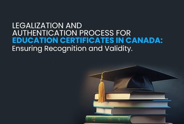 Education Certificate Legalization and Authentication in Canada