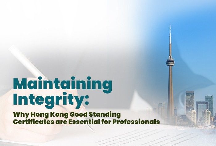 Why Hong Kong Good Standing Certificates are Essential for Professionals