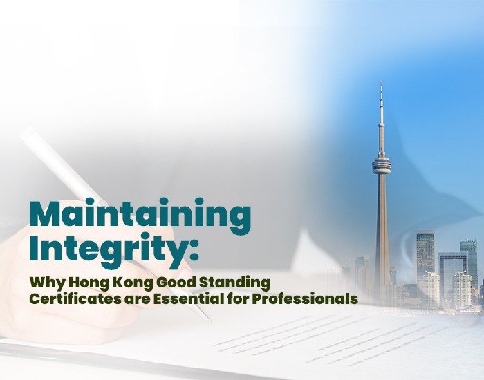 Why Hong Kong Good Standing Certificates are Essential for Professionals