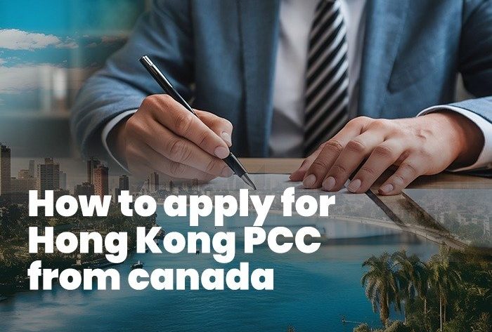 How to apply for Hong Kong PCC from Canada