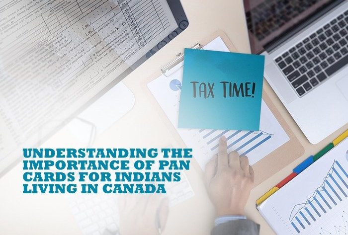 Understanding the Importance of PAN Cards for Indians Living in Canada.