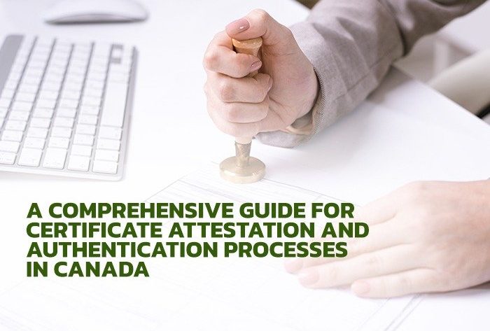 certificate attestation and authentication in Canada