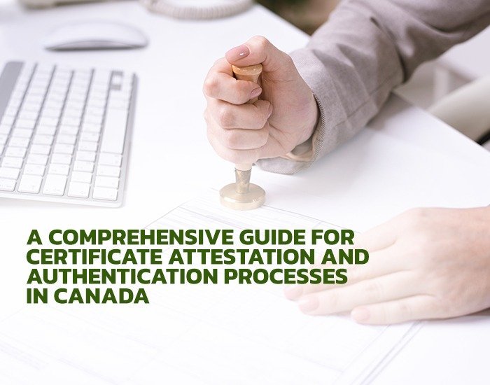certificate attestation and authentication in Canada