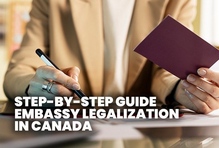 Step-by-Step Guide: Embassy Legalization in Canada