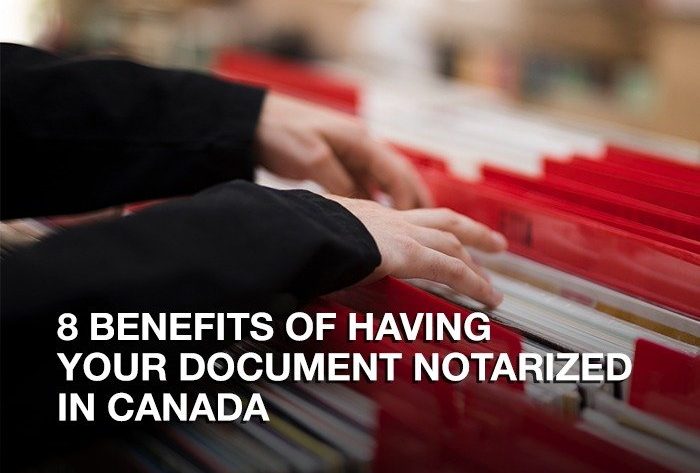 Benefits of Notarizing Documents in Canada