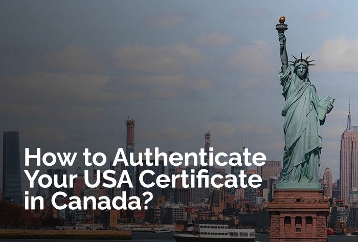 Authenticate Your USA Certificate in Canada