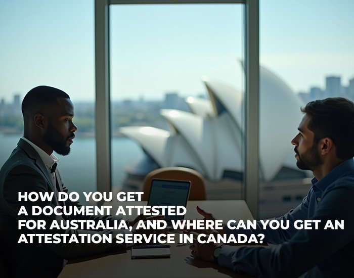 Get Document attestation for Australia from canada