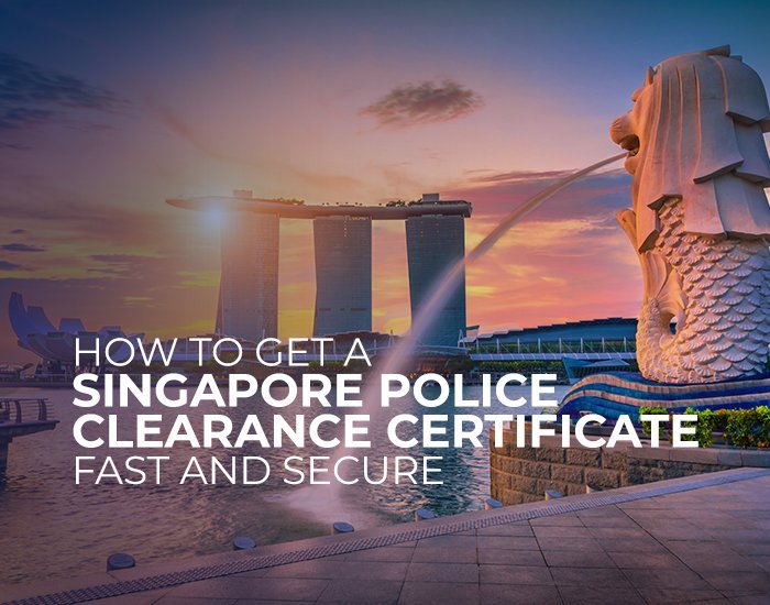 Get a Singapore police clearance certificate