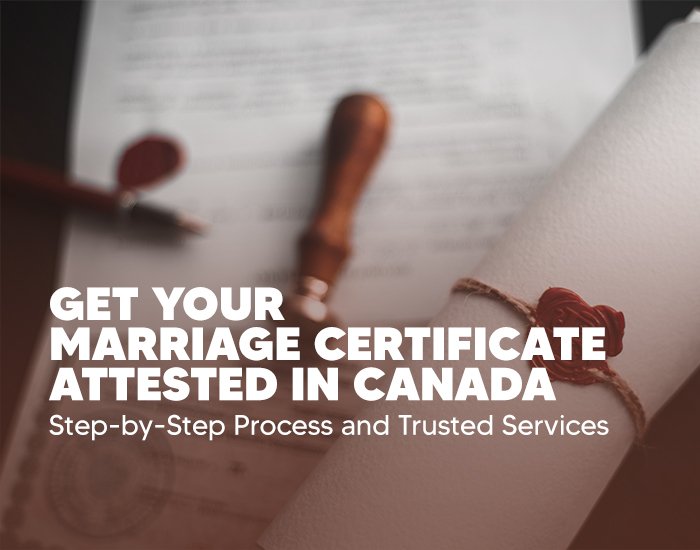 Get your Marriage Certificate Attested In canada