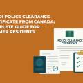 Saudi Police Clearance Certificate from Canada: Complete Guide for Former Residents (2026)
